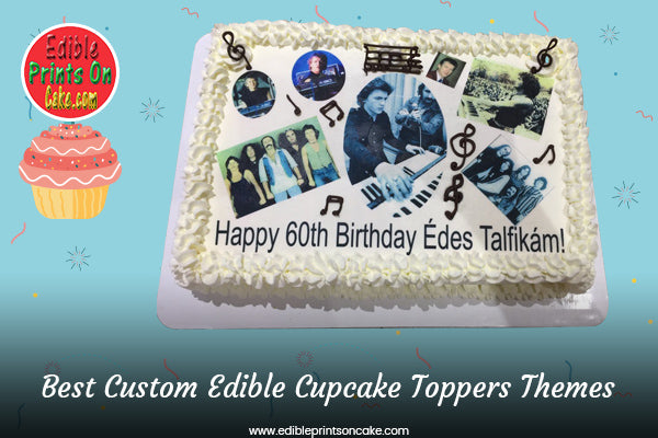 Best Custom Edible Cupcake Toppers Themes