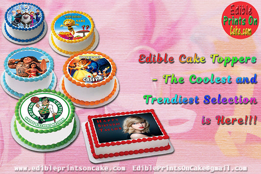 Edible Cake Toppers - The Coolest and Trendiest Selection is Here!!!