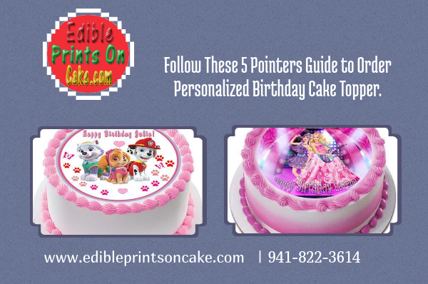 Follow These 5 Pointers Guide to Order Personalized Birthday Cake Topper