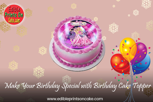 Make Your Birthday Special with Birthday Cake Topper