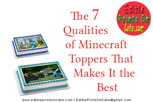 The 7 Qualities of Minecraft Toppers That Makes It the Best